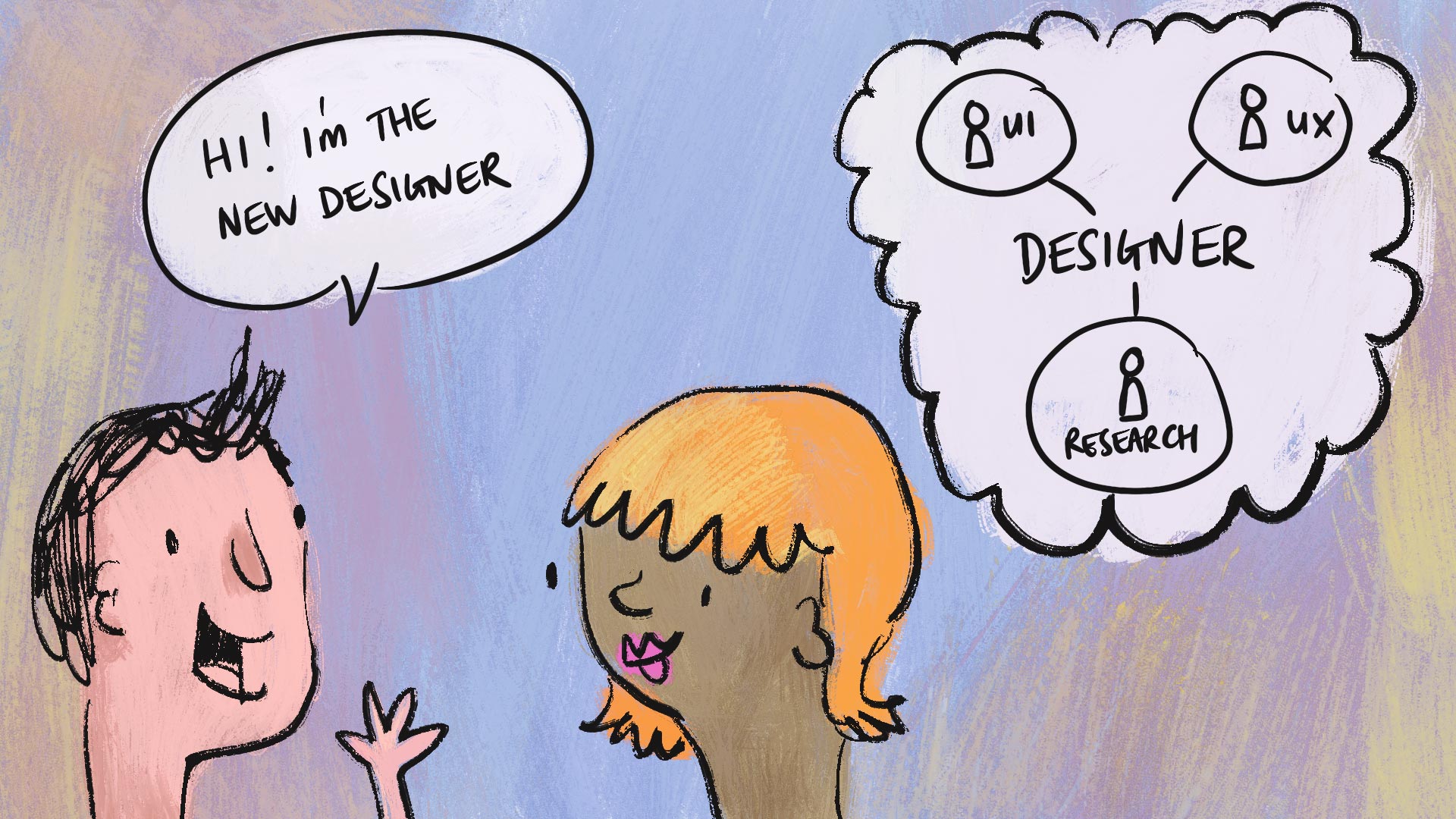 A cartoon of a designer saying to a PM - I'm the new designer, and the PM thinking about all the designers she's ever met